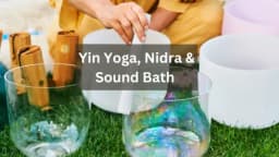 Yin Yoga, Nidra & Sound Bath (ENG)